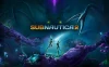 深海迷航2：异星水域/Subnautica 2 免Steam单机 一键安装版