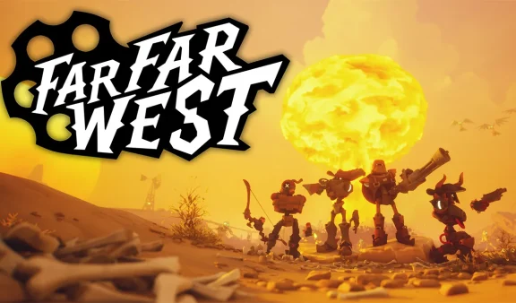 遥遥西土/Far Far West 免Steam单机 一键安装版