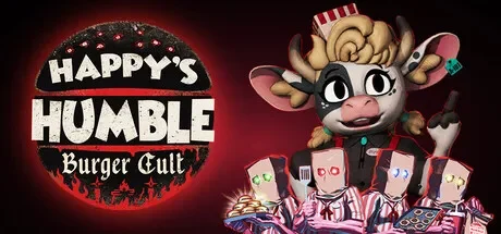 开心小汉堡教派 / Happy’s Humble Burger Cult 免Steam单机 一键安装版