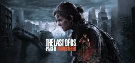 最后生还者2 / The Last of Us Part II 免Steam单机 一键安装版 免费下载