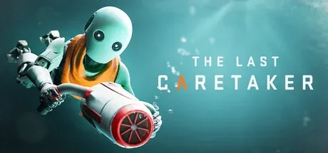 最后一位守护者 / The Last Caretaker 免Steam单机 一键安装版