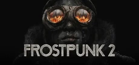 冰汽时代2 / Frostpunk 2 免Steam单机 一键安装版