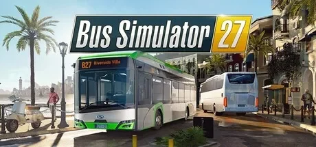 巴士模拟器 27 / Bus Simulator 27 免Steam单机游戏 一键安装版 全DLC中文绿色版 百度/夸克/迅雷 网盘下载