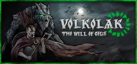 沃尔科拉克:诸神意志 / Volkolak: The Will of Gods 免Steam单机游戏 一键安装版 全DLC中文绿色版 百度/夸克/迅雷 网盘下载