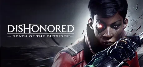 羞辱：界外魔之死 / Dishonored: Death of the Outsider 免Steam单机 一键安装版