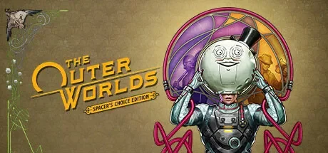 天外世界：太空人之选 / The Outer Worlds: Spacer’s Choice 免Steam单机 一键安装版