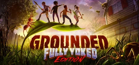 禁闭求生 / Grounded 免Steam单机 一键安装版