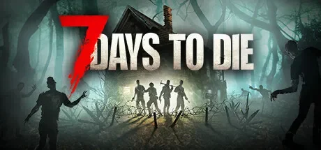 七日杀 / 7 Days to Die 免Steam单机 一键安装版