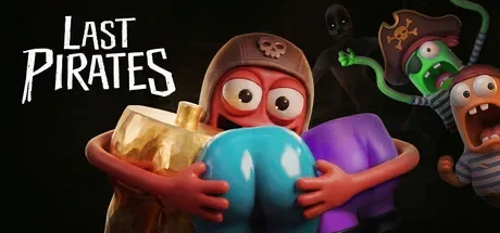 最后的海盗：无人生还 / Last Pirates: Die Together 支持联机 免Steam单机游戏 全DLC中文绿色版 百度/夸克/迅雷 网盘下载