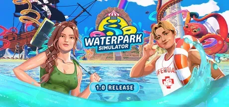 水上乐园模拟器 / Waterpark Simulator 免Steam单机 一键安装版